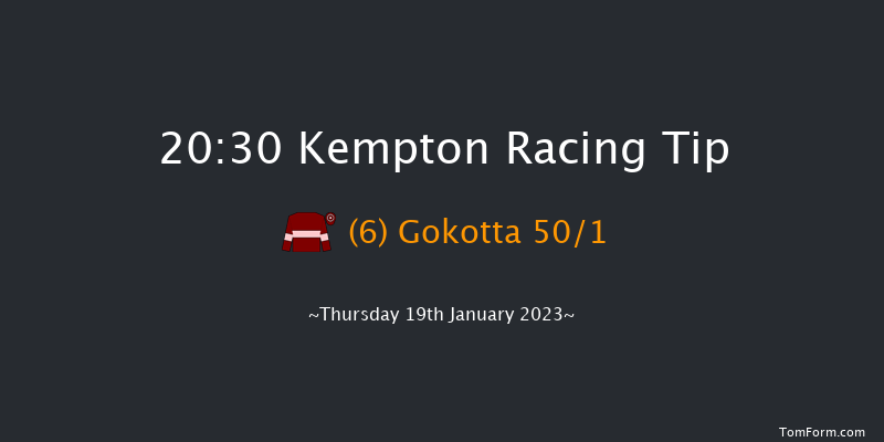 Kempton 20:30 Stakes (Class 6) 11f Tue 17th Jan 2023