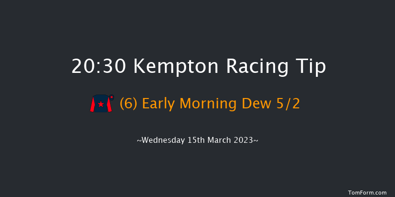 Kempton 20:30 Handicap (Class 6) 12f Fri 10th Mar 2023