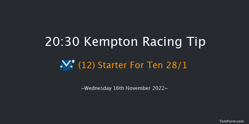 Kempton 20:30 Handicap (Class 6) 6f Wed 9th Nov 2022