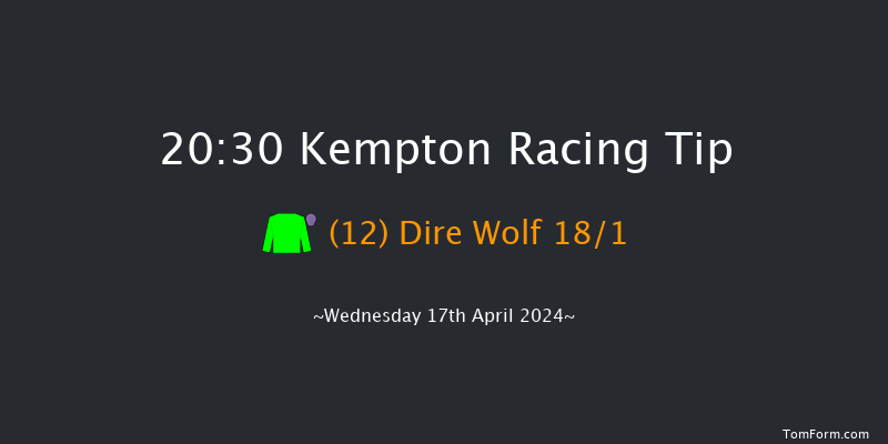 Kempton  20:30 Handicap (Class 6) 8f Mon 15th Apr 2024