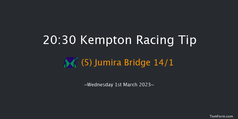 Kempton 20:30 Stakes (Class 6) 6f Sat 25th Feb 2023
