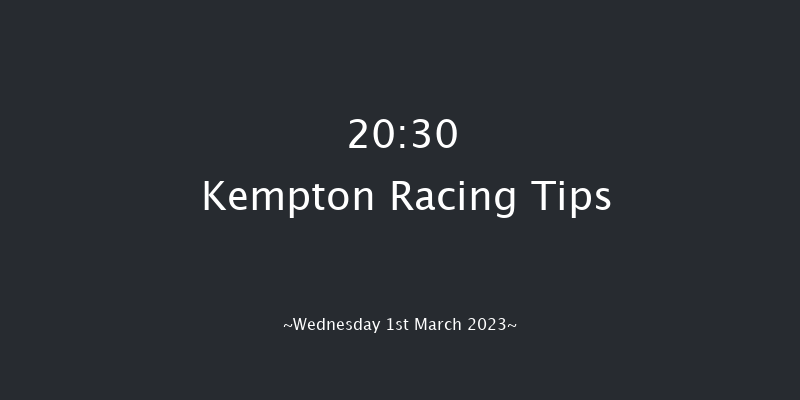 Kempton 20:30 Stakes (Class 6) 6f Sat 25th Feb 2023
