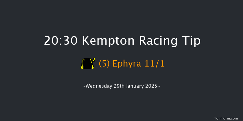 Kempton  20:30 Handicap (Class 6) 16f Wed 22nd Jan 2025