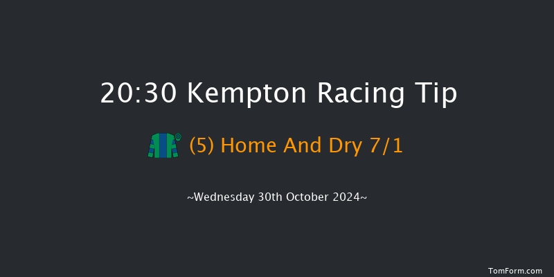 Kempton  20:30 Handicap (Class 6) 16f  Wed 23rd Oct 2024