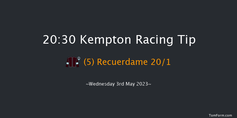 Kempton 20:30 Handicap (Class 6) 8f Mon 1st May 2023