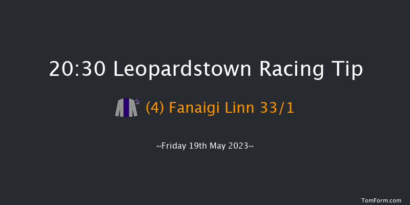 Leopardstown 20:30 Maiden 12f Sun 7th May 2023