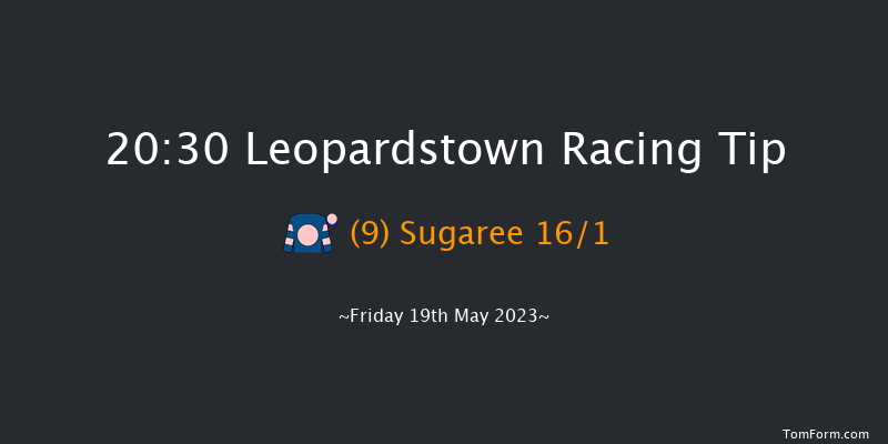 Leopardstown 20:30 Maiden 12f Sun 7th May 2023