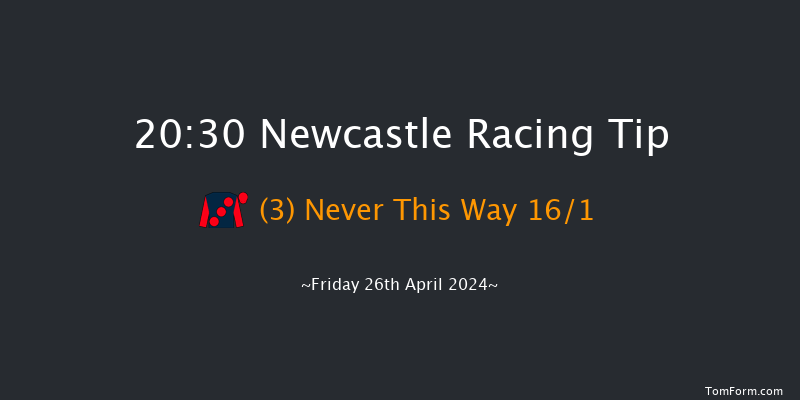 Newcastle  20:30 Handicap (Class 5) 5f Tue 16th Apr 2024