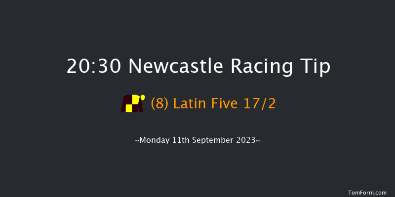 Newcastle 20:30 Handicap (Class 6) 5f Fri 8th Sep 2023