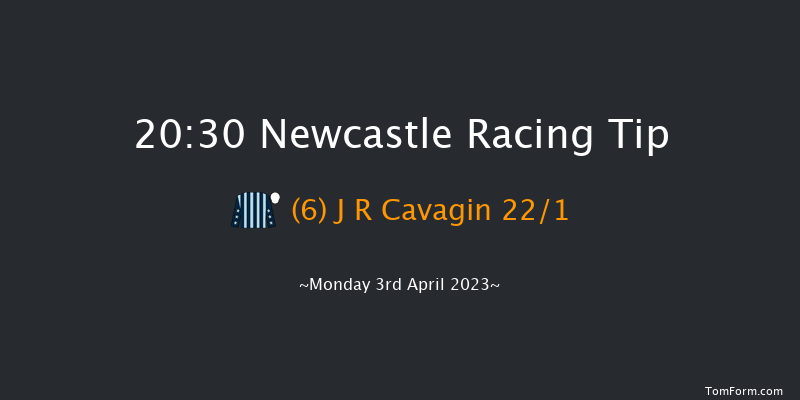 Newcastle 20:30 Handicap (Class 5) 6f Fri 31st Mar 2023
