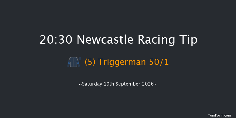 Newcastle 20-30 (Class 6) 8f Sat 5th Sep 2026