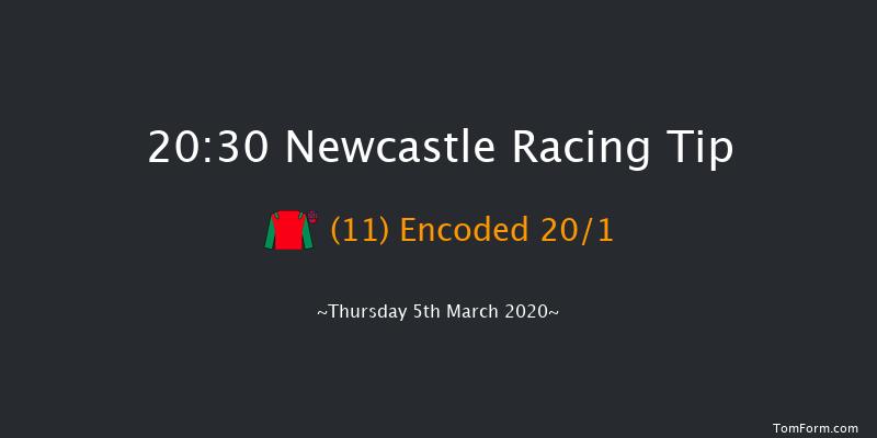 Heed Your Hunch At Betway Handicap Newcastle 20:30 Handicap (Class 6) 5f Tue 3rd Mar 2020