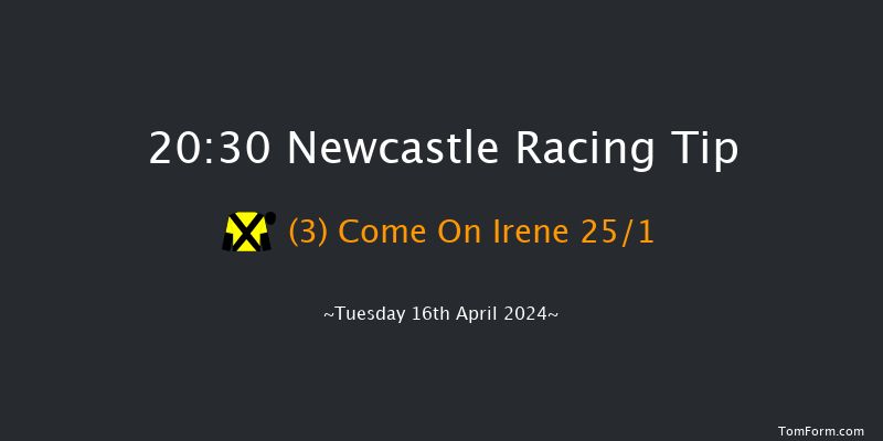 Newcastle  20:30 Handicap (Class 6) 6f Sat 13th Apr 2024