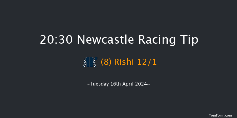 Newcastle  20:30 Handicap (Class 6) 6f Sat 13th Apr 2024