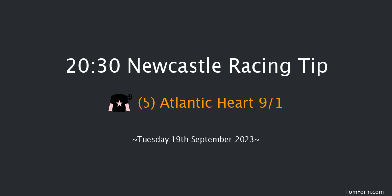 Newcastle 20:30 Handicap (Class 6) 8f Mon 11th Sep 2023