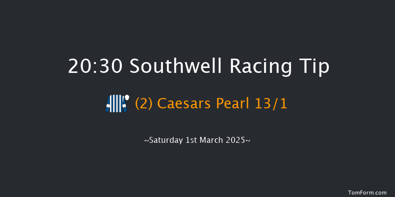 Southwell  20:30 Handicap (Class 6) 6f Fri 28th Feb 2025