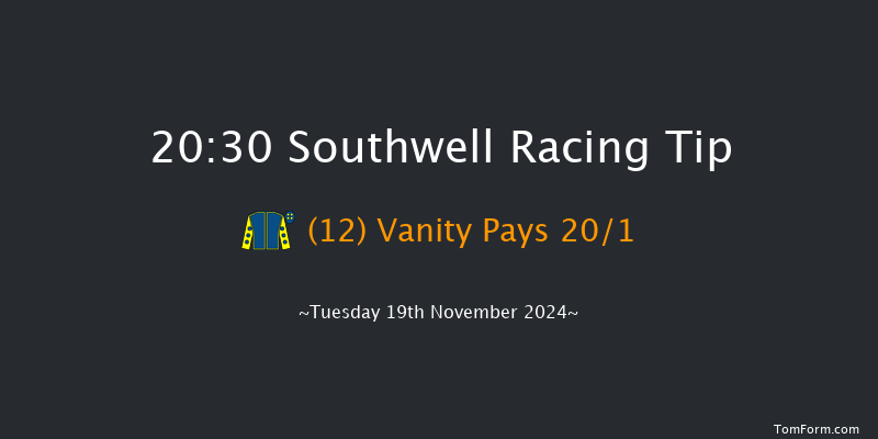 Southwell  20:30 Handicap (Class 6) 8f Mon 18th Nov 2024