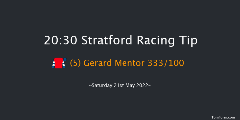Stratford 20:30 Handicap Hurdle (Class 5) 16f Sun 15th May 2022
