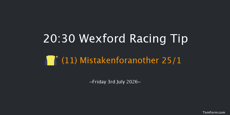 Wexford 20-30 16f Tue 30th Jun 2026
