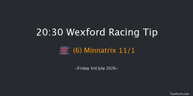 Wexford 20-30 16f Tue 30th Jun 2026