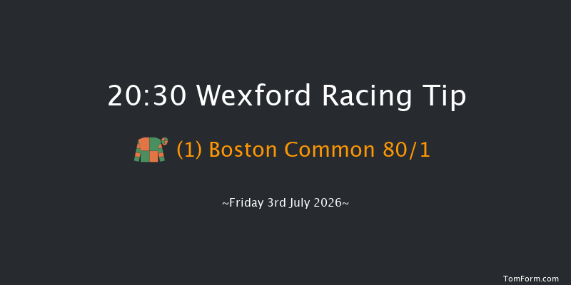 Wexford 20-30 16f Tue 30th Jun 2026