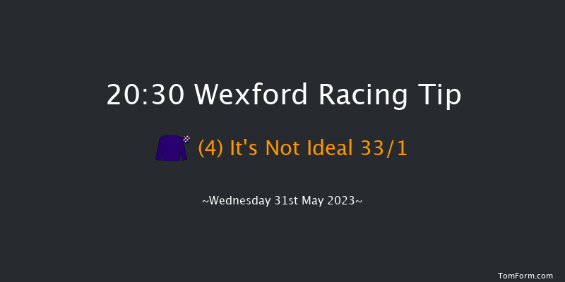 Wexford 20:30 NH Flat Race 20f Sat 20th May 2023