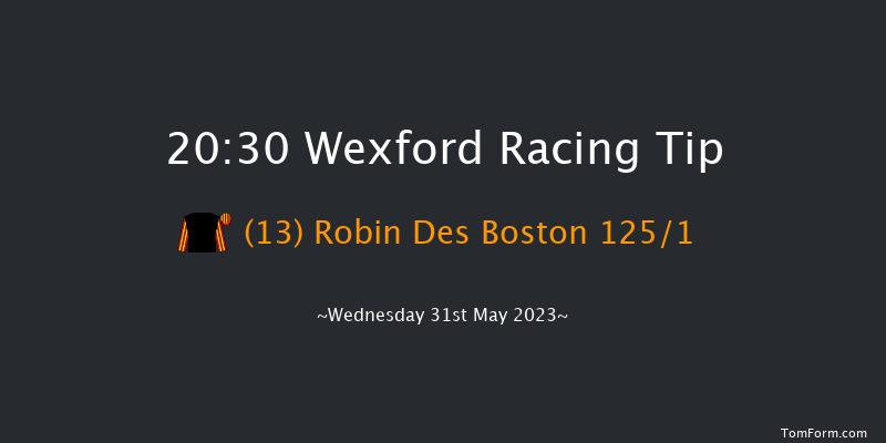 Wexford 20:30 NH Flat Race 20f Sat 20th May 2023