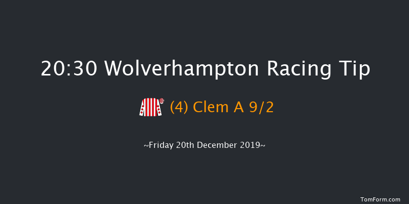 Wolverhampton 20:30 Handicap (Class 6) 10f Thu 19th Dec 2019