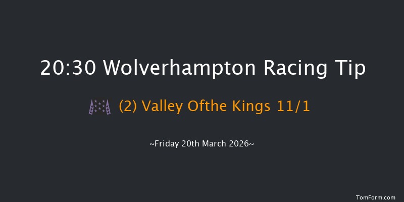 Wolverhampton 20-30 (Class 4) 6f Tue 17th Mar 2026