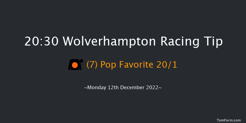 Wolverhampton 20:30 Handicap (Class 6) 8.5f Sat 10th Dec 2022