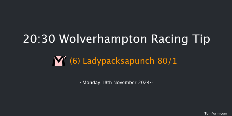 Wolverhampton  20:30 Handicap (Class 6) 12f Sat 16th Nov 2024