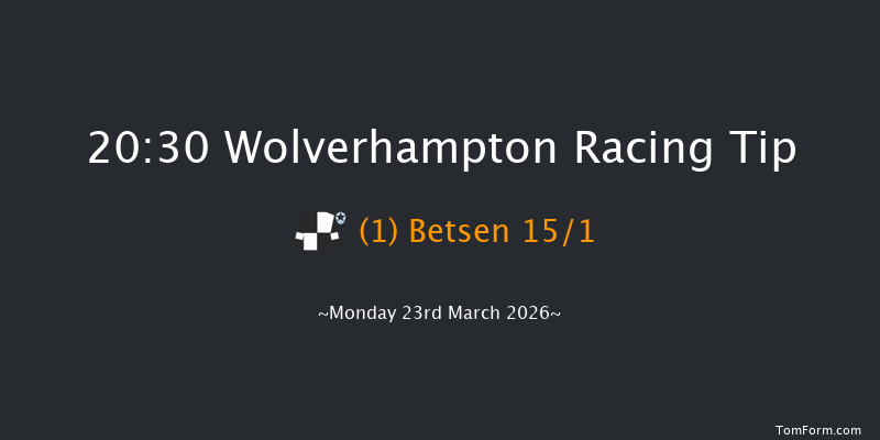 Wolverhampton 20-30 (Class 4) 6f Fri 20th Mar 2026