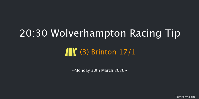 Wolverhampton 20-30 (Class 6) 8f Tue 24th Mar 2026