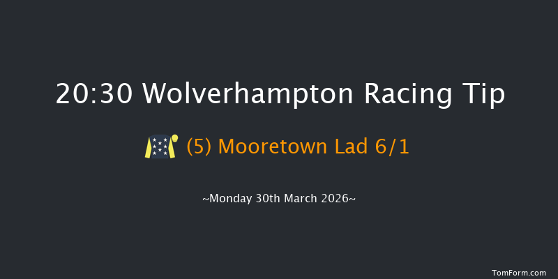 Wolverhampton 20-30 (Class 6) 8f Tue 24th Mar 2026
