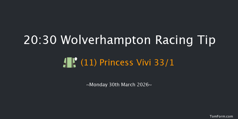 Wolverhampton 20-30 (Class 6) 8f Tue 24th Mar 2026