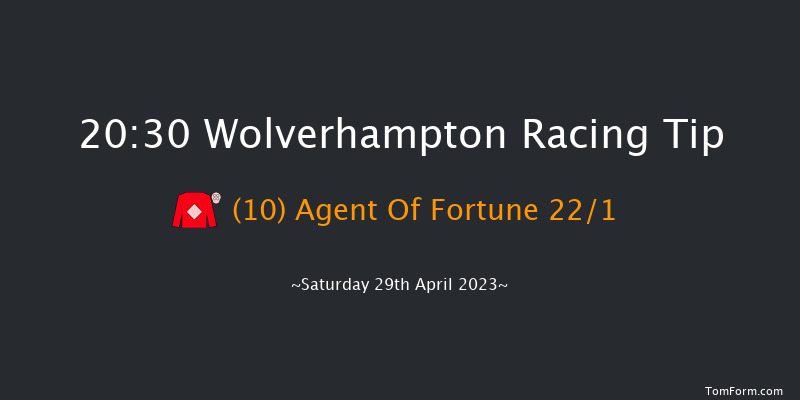 Wolverhampton 20:30 Handicap (Class 6) 10f Tue 25th Apr 2023