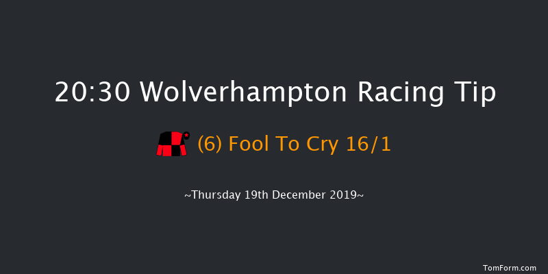 Wolverhampton 20:30 Handicap (Class 6) 14f Mon 16th Dec 2019