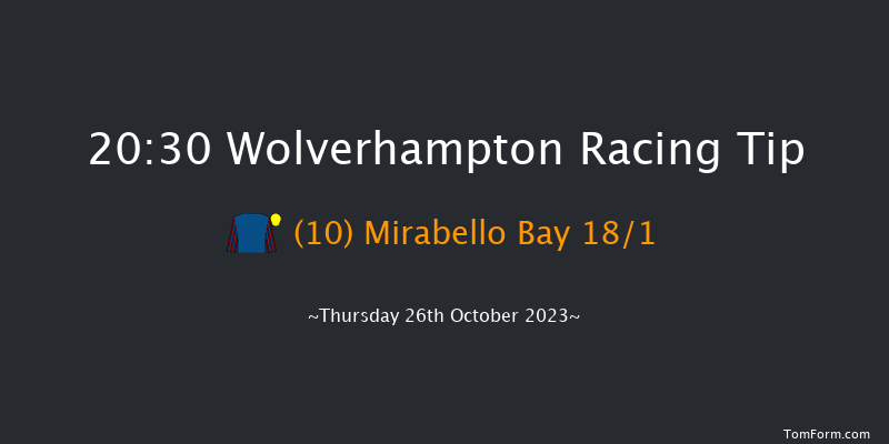 Wolverhampton 20:30 Handicap (Class 6) 10f Tue 24th Oct 2023