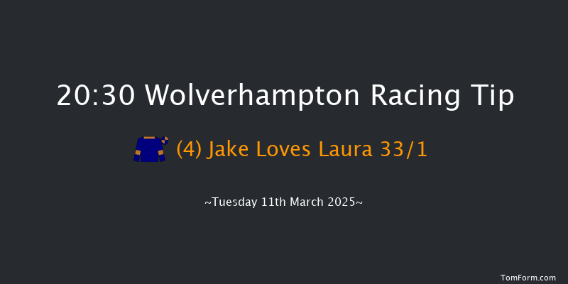 Wolverhampton  20:30 Handicap (Class 6) 7f Sat 8th Mar 2025