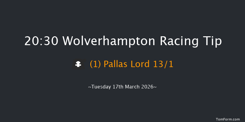 Wolverhampton 20-30 (Class 6) 8f Mon 16th Mar 2026