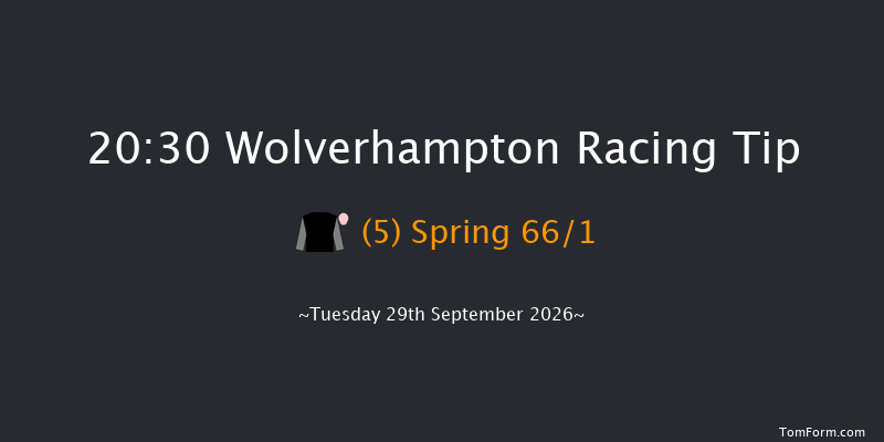 Wolverhampton 20-30 (Class 6) 8f Mon 28th Sep 2026