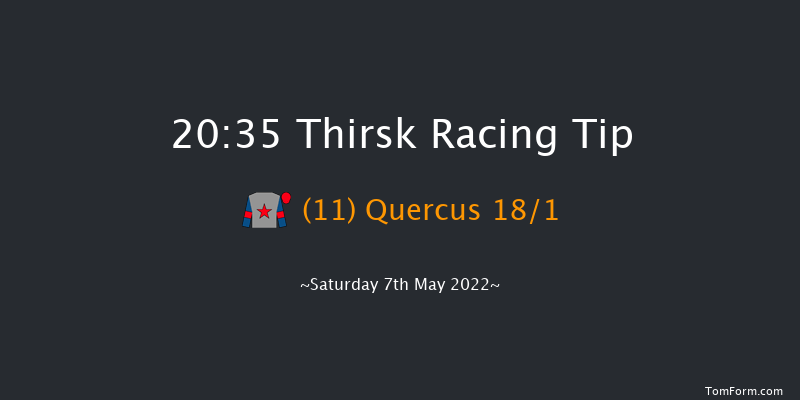 Thirsk 20:35 Handicap (Class 6) 6f Sat 30th Apr 2022