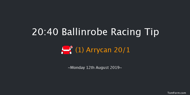 Ballinrobe 20:40 NH Flat Race 17f Tue 23rd Jul 2019