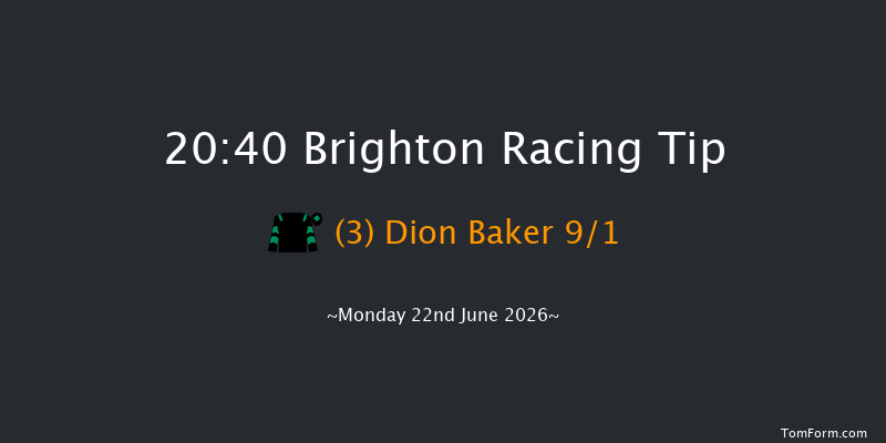 Brighton 20-40 (Class 6) 6f Sun 21st Jun 2026
