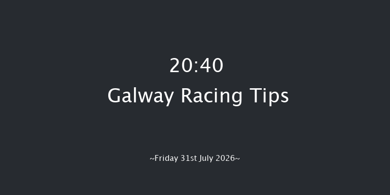 Galway 20-40 15f Thu 30th Jul 2026