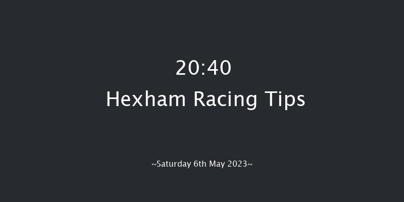 Hexham 20:40 Handicap Hurdle (Class 3) 16f Mon 24th Apr 2023