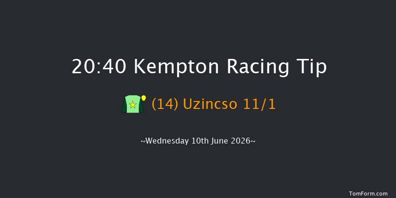 Kempton 20-40 (Class 6) 10f Wed 27th May 2026