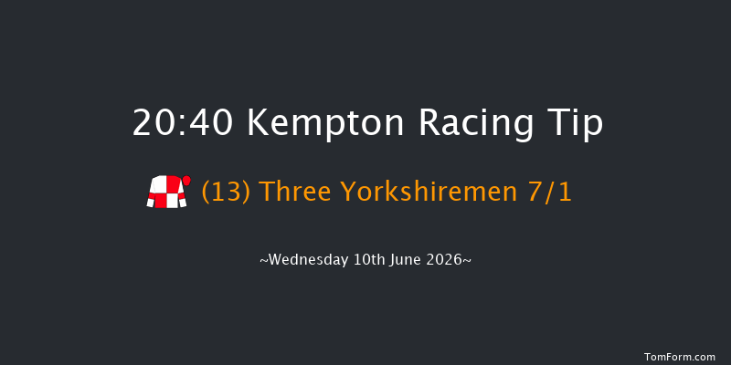 Kempton 20-40 (Class 6) 10f Wed 27th May 2026