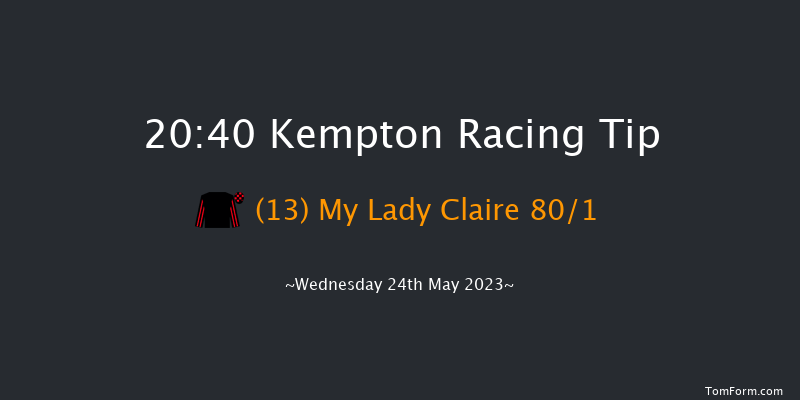 Kempton 20:40 Handicap (Class 6) 12f Wed 10th May 2023