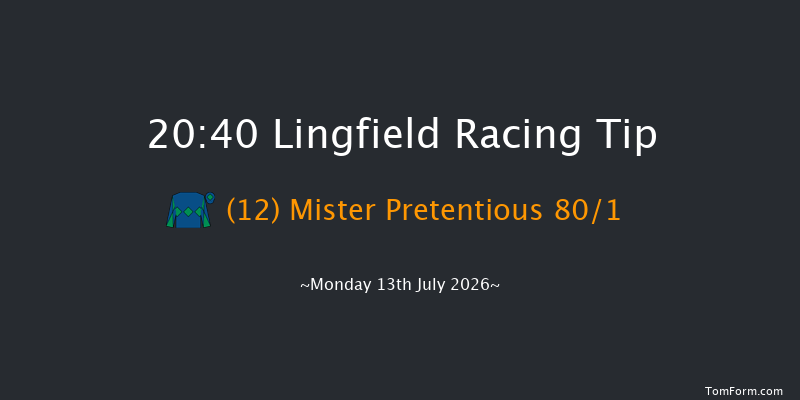 Lingfield 20-40 (Class 6) 12f Mon 6th Jul 2026